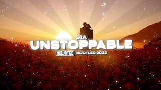 Sia - Unstoppable (Nowateq Bootleg) 2022