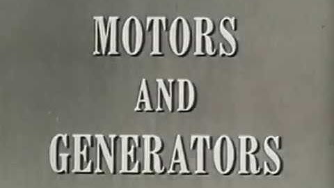 Motors and Generators - Part 1 - DC Motors and Generators - 1961 US Army Training Film