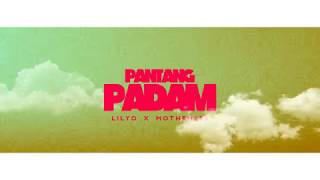 LILYO - Pantang Padam Ft  Mothemess (Official Audio)