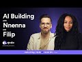 Ai building with Nnenna and Filip