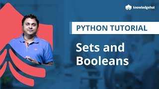 Using Sets and Boolean in Python | Python Sets | Python Boolean | Python for Beginners