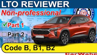 (PART 1 of 2) LTO Exam Reviewer ENGLISH | Code B, B1 LIGHT VEHICLE | Nonprofessional || CarWahe