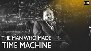 इस इनसान ने बनाई थी टाईम मशीन | The Man Who Made Time Machine