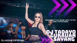 DJ BREAKBEAT MINANG FULL BASS TADAYO GURAUAN SAYANG