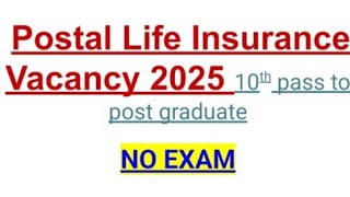 10th pass || NO EXAM || Postal Insurance vacancy 2025