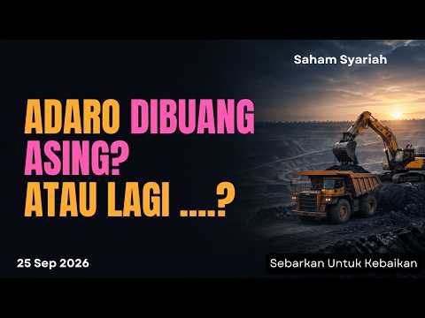 IHSG Masih Fear? ADRO Dibuang Asing? Cek Yuk!