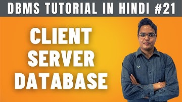 Client Server Architecture in DBMS (Hindi) | Advantages & Disadvantages - Lecture #21