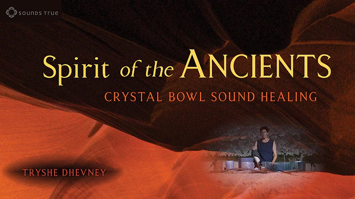 Tryshe Dhevney - Spirit of the Ancients: Crystal B...