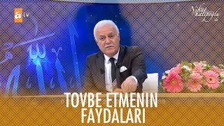 Tövbe etmenin insana kazandırdıkları...  - Nihat Hatipoğlu Dosta Doğru  18 Mart 2021