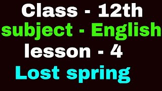 Class -12th | English | lesson -4 | lost spring | part -5