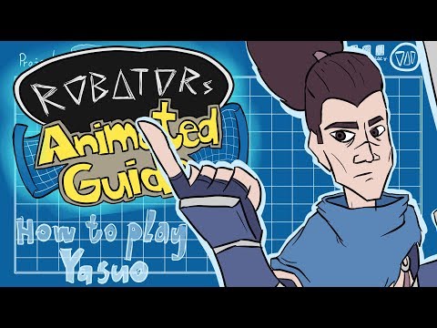 robator's-animated-guide---how-to-play-yasuo-[league-of-legends-animation]