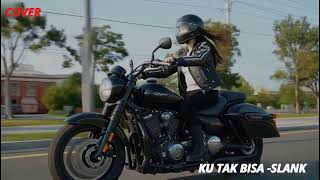 SLANK-KU TAK BISA (cover)