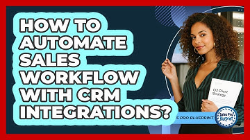 How To Automate Sales Workflow With CRM Integrations?