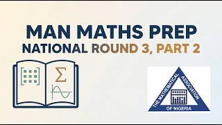 MAN Maths Competition Round 3 – Full Practice Questions | Part 2
