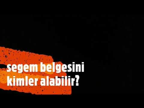 SEGEM BELGESİ NE İŞE YARAR? BU BELGEYİ KİMLER ALABİLİR?