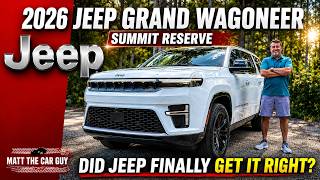2026 Jeep Grand Wagoneer Summit Reserve Review: Better Than Ever?