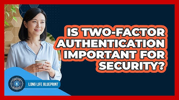Is Two-Factor Authentication Important For Security?