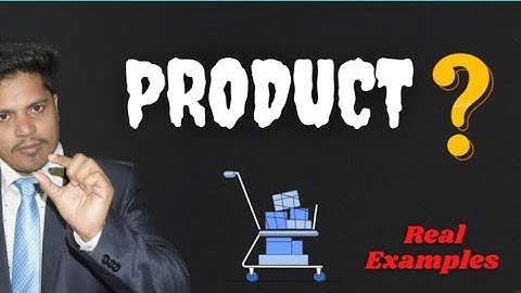 What is Product Explained  ||  Definition of product Real Examples  ||  Meaning of Product