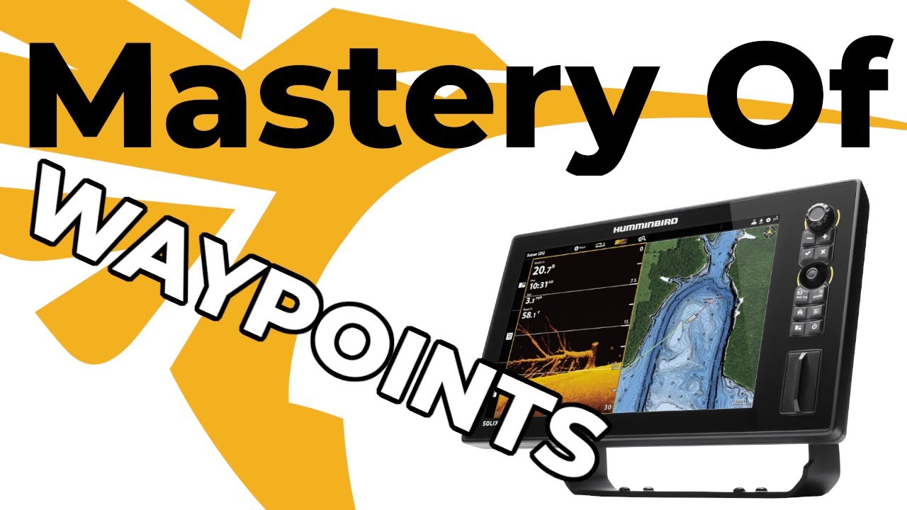 Master the Waypoint Management System of the Humminbird Solix: Make the  Most of Your Waypoints! 