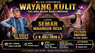 🔴PAGELARAN WAYANG KULIT KI SIGIT JONO SAPUTRO LAKON SEMAR MBANGUN DESA