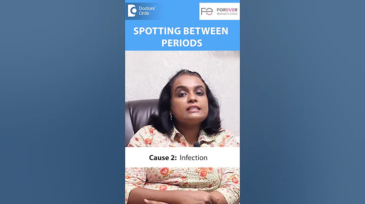 5 Causes of Unexpected SPOTTING| Bleeding between Periods-Dr.Mamatha B Reddy|Doctors' Circle #shorts