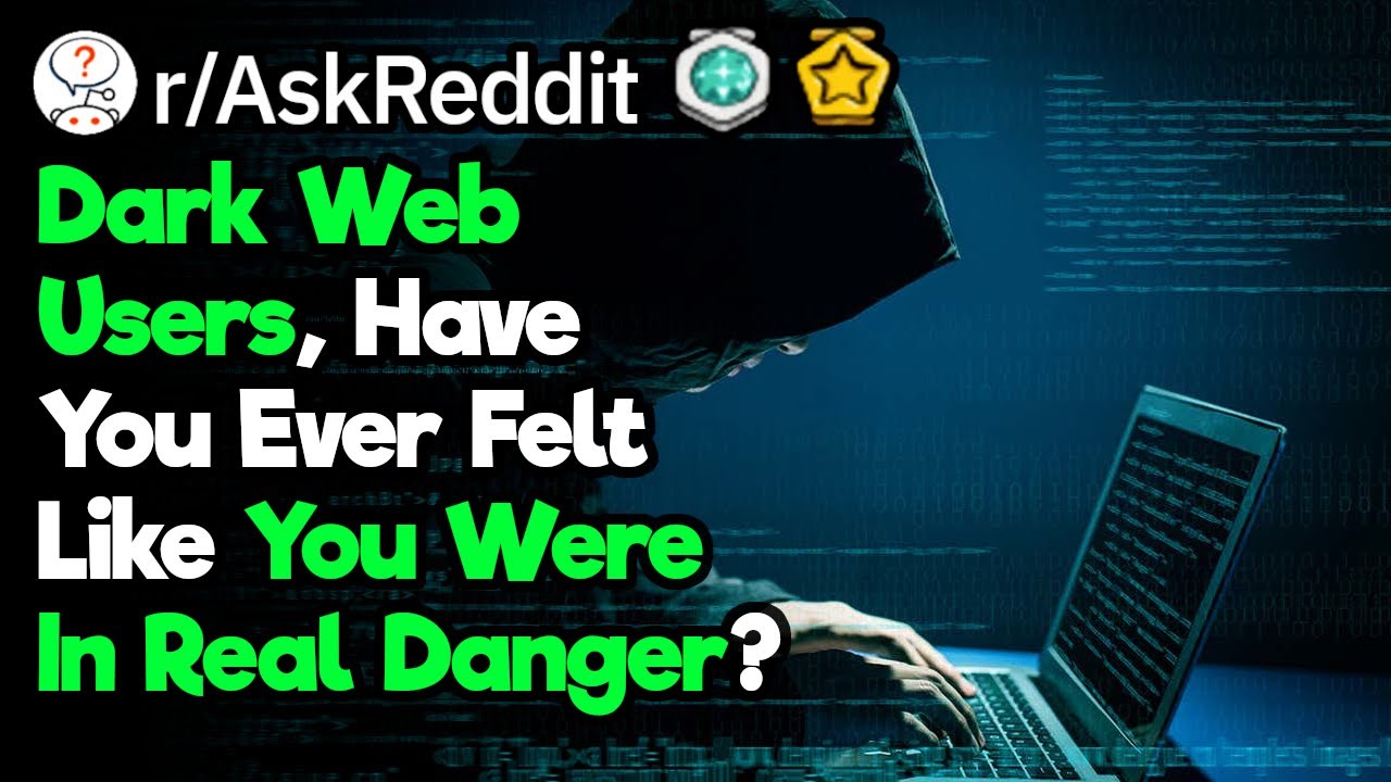 Dark Web Users, Have You Ever Felt Like You Were In Real Danger? - YouTube