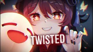 Nightcore - TWISTED (AViVA) (Lyrics)