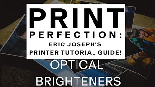 Optical Brighteners. Sponsored by Freestyle Photo &amp; Imaging Supplies