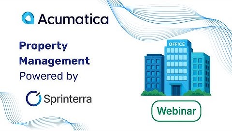 Acumatica Property Management for Real Estate: Deep Dive + Demo