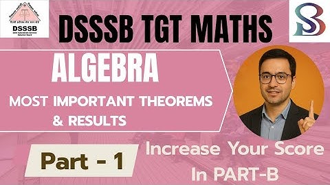 IMPORTANT THEOREMS ALGEBRA FOR DSSSB TGT MATH PART-B|| COMPLEX NUMBER EIGEN VALUE VECTOR| DSSSB 2025
