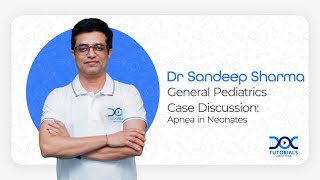 Apnea in Neonates Explained | Clinical Approach for NEET SS | Pediatrics | Dr. Sandeep Sharma