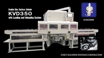 【Double Disc Surface Grinder】 Model KVD350 with Loading and Unloading System.  JTEKT MACHINE SYSTEMS