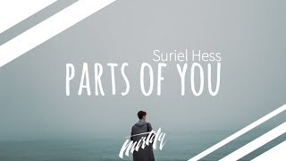 Suriel Hess - Parts Of You