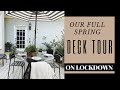 FINALLY! Our Full DECK TOUR: French Country Modern Deck ON LOCKDOWN