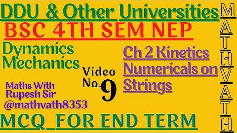 Kinetics bsc 4th semester | mechanics | dynamics | Numericals | Ddu gorakhpur | string | #mathvath |