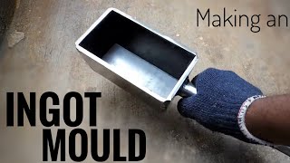 Making a Metal Ingot Casting Mould