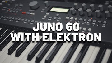 Juno-60 Sounds with Elektron Analog Keys | Analog Synth Demo (No Talking)