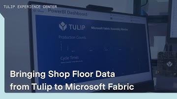 Tulip & Microsoft Fabric: Live Manufacturing Assembly Demo