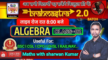 #BRAHMASTRA 2.0 BATCH |  Algebra  Class-02 | CGL, CHSL , MTS .. | FREE FOR ALL STUDENT