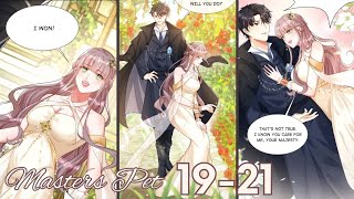 Masters Pet Chapter 19 - 21