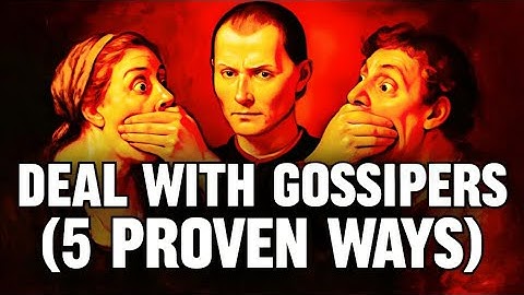 Machiavelli’s Brutal Rule: When They Gossip, You Become Powerful