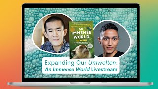 Expanding Our Umwelten: 'An Immense World' Livestream with Ed Yong - SciFri Zoom Call-in