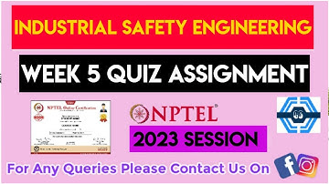 Industrial Safety Engineering Week 5 Quiz Assignment Solution | NPTEL 2023 | SWAYAM