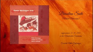 Download Lagu franz daxinger trio - Brasilien Suite(Michel Petrucciani) MP3 Download Lagu franz daxinger trio - Brasilien Suite(Michel Petrucciani) MP3