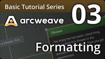 Arcweave Basic Tutorial Series - Episode 03: Formatting