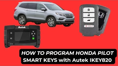 HOW TO PROGRAM 2018 HONDA PILOT SMART KEY with Autek IKEY820 
