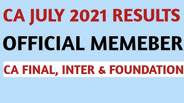 Breaking Updates | ICAI Official Member on CA July 2021 Result For Foundation, intermediate & final