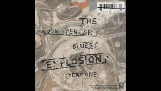The Jon Spencer Blues Explosion - &#39;78 Style