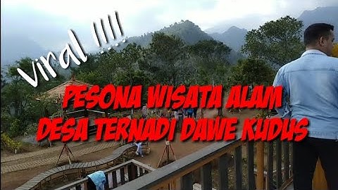 KEindahan ||| Pesona wisata alam desa ternadi ,dawe ,kudus