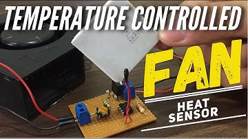 Temperature Controlled Dc Fan || Heat Sensor